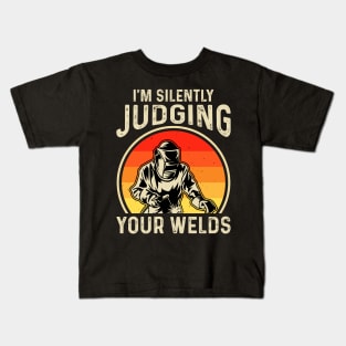 Welder Funny Quotes Im Silently Judging Your Welding Kids T-Shirt